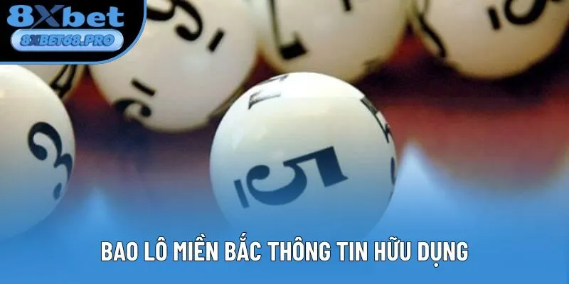 Bao lô miền Bắc thông tin hữu dụng Bao lô miền Bắc thông tin hữu dụng