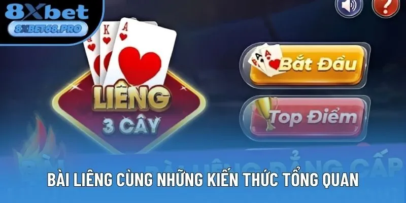 Bài Liêng cùng những kiến thức tổng quan Bài Liêng cùng những kiến thức tổng quan