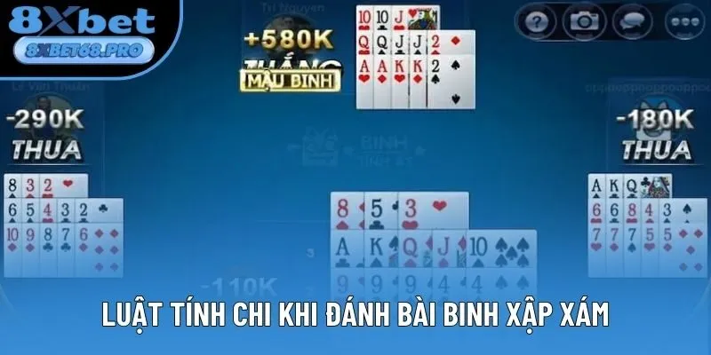 Luật tính chi khi đánh bài Binh Xập Xám Luật tính chi khi đánh bài Binh Xập Xám